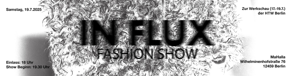 HTW FASHION SHOW - "IN FLUX"